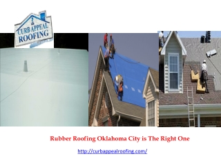 Rubber Roofing Oklahoma City is The Right One