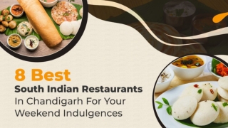 4 Best South Indian Restaurants In Chandigarh For Your Weekend Indulgences