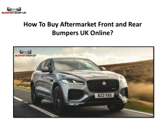 How To Buy Aftermarket Front and Rear Bumpers UK Online?