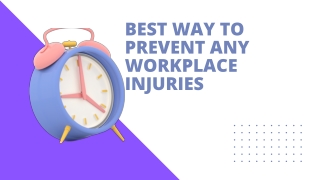 Best Way To Prevent Any Workplace Injuries