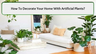 How To Decorate Your Home With Artificial Plants_