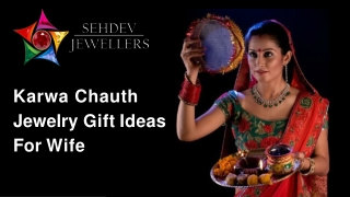 Karwa Chauth Jewelry Gift Ideas For Wife