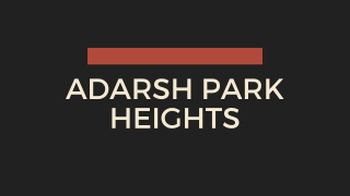 Adarsh Park Heights Apartments