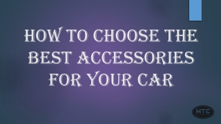 How to Choose the Best Accessories For Your