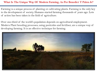 What Is The Unique Way Of Modern Farming, As Per Benedict T Palen Jr