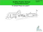 Grafton Public School A Great Place to Learn