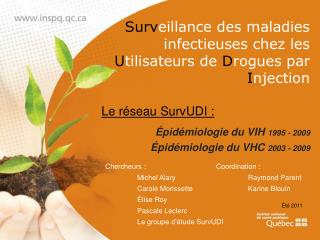 Surv eillance des maladies infectieuses chez les U tilisateurs de D rogues par I njection