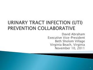 URINARY TRACT INFECTION (UTI) PREVENTION COLLABORATIVE