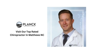 Visit Our Top Rated Chiropractor In Matthews NC