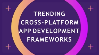 Trending Cross-platform App Development Frameworks