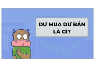 Thông tin chi tiết về dư mua dư bán trong chứng khoán