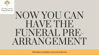 Now You Can Have The Funeral Pre-Arrangement