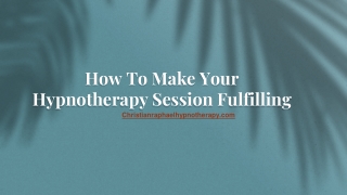 How To Make Your Hypnotherapy Session Fulfilling