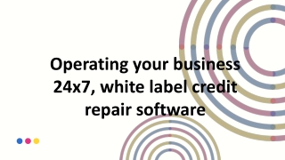 Operating your business 24x7, white label credit repair software