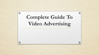 Complete Guide To Video Advertising