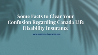 Some Facts to Clear Your Confusion Regarding Canada Life Disability Insurance