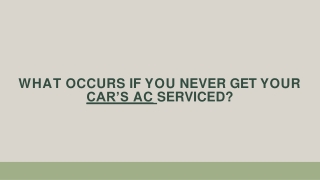 What Occurs If You Never Get Your Car’s AC Serviced
