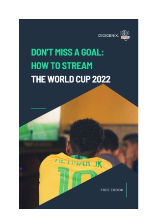 Don’t Miss a Goal How to Stream the World Cup 2022