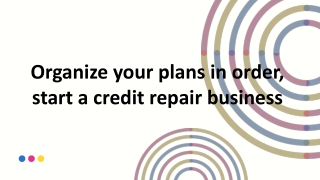 Organize your plans in order, start a Credit repair business
