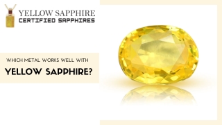 Which Metal Works Well With Yellow Sapphire