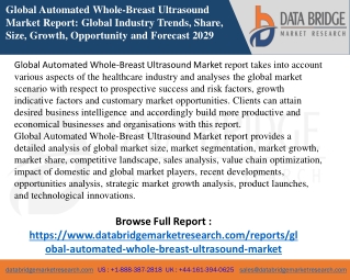 Global Automated Whole-Breast Ultrasound Market Insights Report 2022, Trends