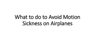 What to do to avoid motion sickness on airplanes