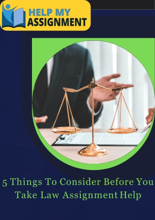 5 Things To Consider Before You Take Law Assignment Help