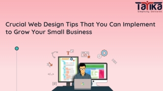 Crucial Web Design Tips That You Can Implement to Grow Your Small Business