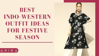 Best Indo-Western Outfit Ideas For Festive Season