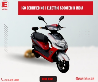Evra Energy Provide ISO Certified No 1 Electric Scooter in India with Leading Standards