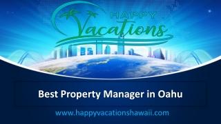 Best Property Manager in Oahu - www.happyvacationshawaii.com