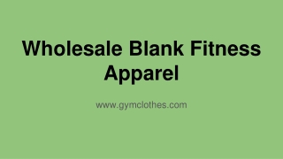 Contact Popular Wholesale Blank Fitness Apparel Manufacturer, Gym Clothes