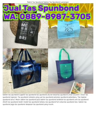 0889~898ᜪ~ᣮᜪ05 (WA) Pabrik Tas Spunbond Murah Surabaya Sidoarjo Sablon Tas Spunb