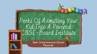 Perks Of Admitting Your Kid Into A Revered CBSE-Board Institute