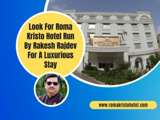 Look For Roma Kristo Hotel Run By Rakesh Rajdev For A Luxurious Stay