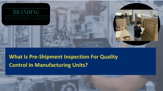 BMS - Provides Best Pre-Shipment Inspection Services In China