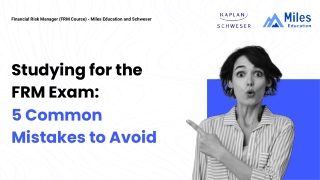 Studying for the FRM Exam: 5 Common Mistakes to Avoid