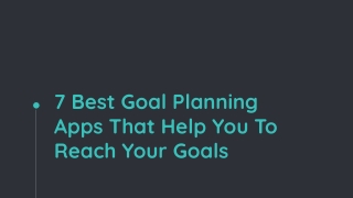 7 Best Goal Planning Apps That Help You To Reach Your Goals