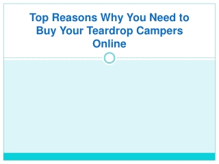 Top Reasons Why You Need to Buy Your Teardrop Campers Online