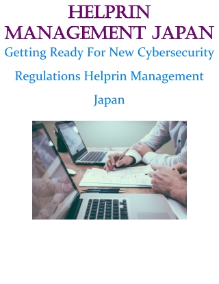 Getting Ready for New Cybersecurity Regulations Helprin Management Japan