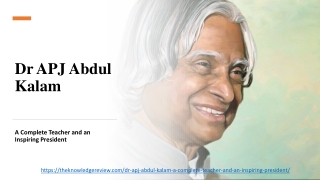 Dr APJ Abdul Kalam – A Complete Teacher and an Inspiring President
