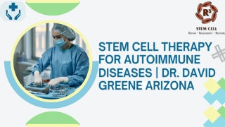 Stem Cell Therapy for Autoimmune Diseases  Dr. David Greene Arizona
