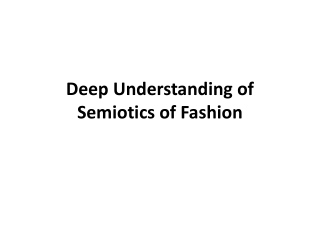 Deep Understanding of Semiotics of Fashion