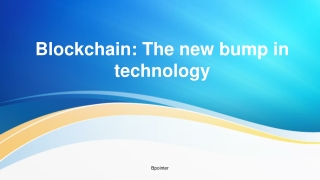 Blockchain: The new bump in technology