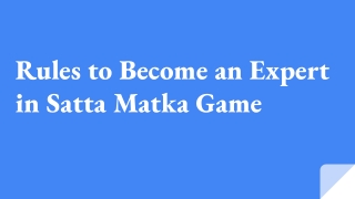 Rules to Become an Expert in Satta Matka Game