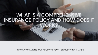 What is a comprehensive insurance policy and how does it work