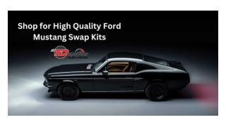 Shop for High Quality Ford Mustang Swap Kits