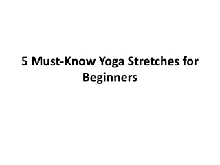5 Must-Know Yoga Stretches for Beginners