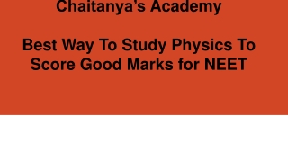 Best Way To Study Physics To Score Good Marks For NEET - Chaitanyas Academy