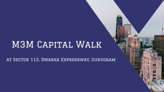 M3M Capital Walk At Sector 113 Gurugram - Download PDF